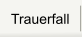 Trauerfall